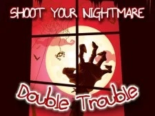 Shoot Your Nightmare Double Trouble game background