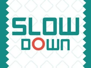 Slow Down game background