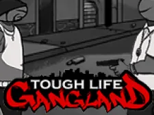 Tough Life Gang Land game background